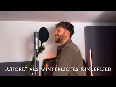 Chöre (Mark Forster)- als winterliches Kinderlied ❄️☃️ (von Philipp Leon) 