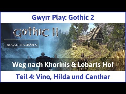 Gothic 2 Teil 4: Vino, Hilda und Canthar - Let's Play