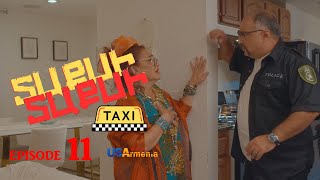 TAXI TAXI EPISODE 11 ՏԱՔՍԻ ՏԱՔՍԻ ՄԱՍ 11