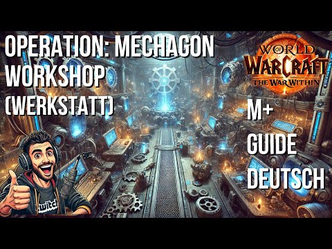 Operation Mechagon: Workshop (Workshop) M+ Guide German | Doctorio