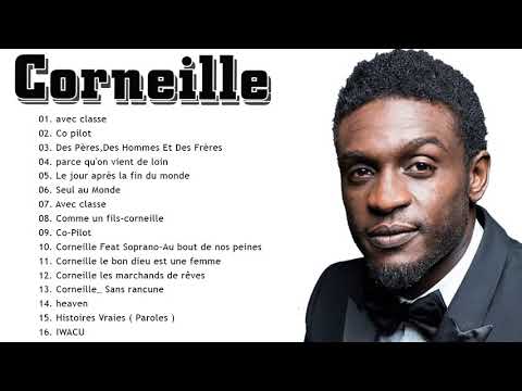 Corneille Album Complet Corneille Playlist - Corneille Best songs of 2021