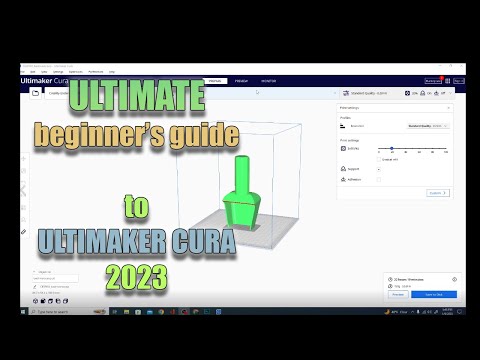 Cura For Beginners! - 2023 - Beginner's guide to Cura