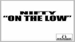 Nifty - On The Low
