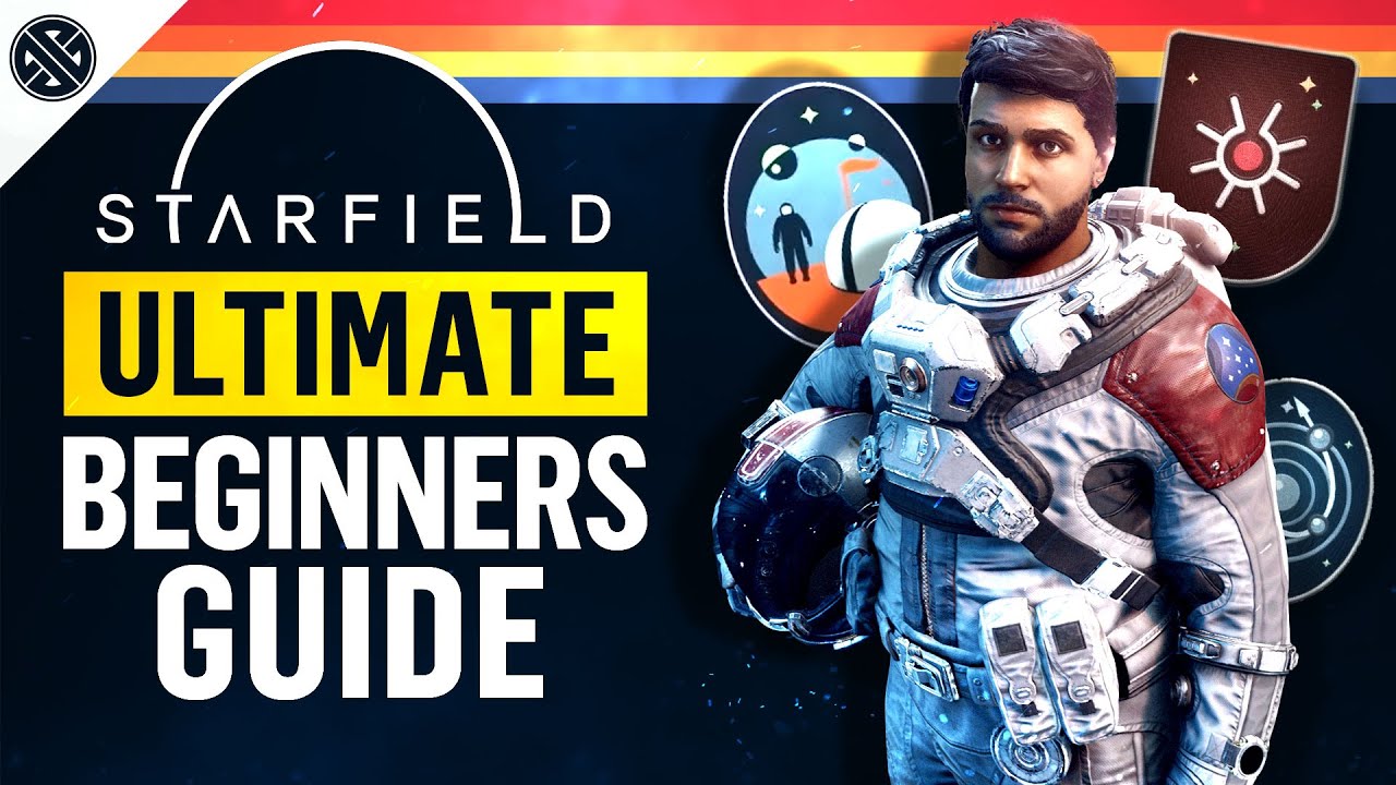Starfield - Ultimate Beginners Guide | How To Have The Perfect Start