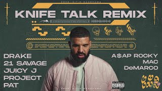 Knife Talk Remix - Drake, A$AP Rocky, 21 Savage, Juicy J, Project Pat, Mac DeMarco (Audio)