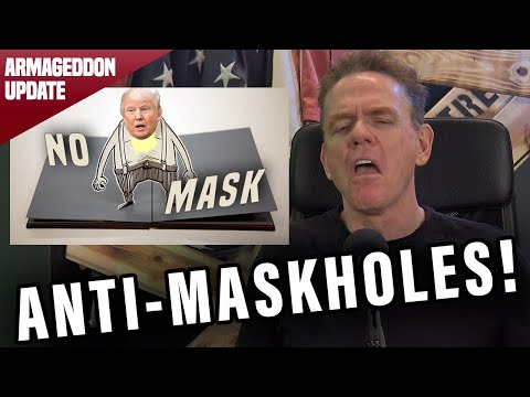 Armageddon Update: Anti-Maskholes!