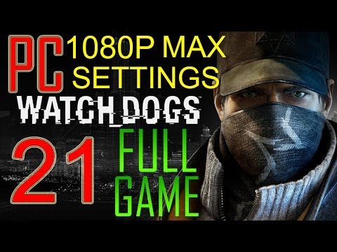 Watch Dogs Walkthrough Part 21 PC Gameplay lets play "Watch Dogs Walkthrough" - No Commentary
