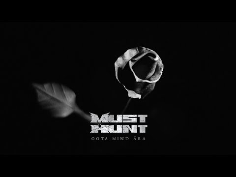 MUST HUNT - Oota mind ära (Official Music Video)
