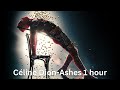 Céline Dion - Ashes 1 hour