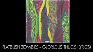 Flatbush ZOMBiES - Glorious Thugs (Lyrics)