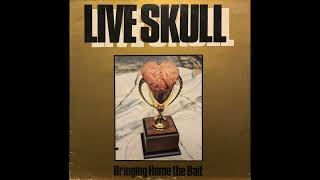 Live Skull - Bringing Home The Bait
