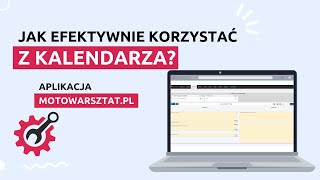 Jak nie zapominać o spotkaniach? Kalendarz dodatkowy w motowarsztat.pl