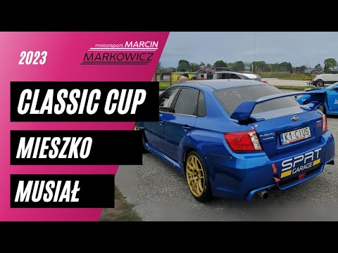 CLASSIC CUP /Mieszko Musiał /Subaru Wrx Sti/ Marcin Markowicz Motorsport