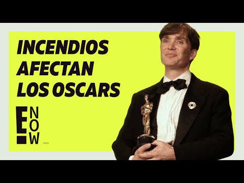 LOS INCENDIOS DE LOS ANGELES AFECTAN LOS OSCARS 2025