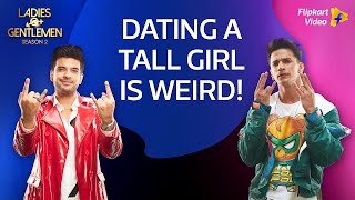 Karan answers why he won't date a tall girl! | Ladies v/s Gentlemen S2 | Flipkart Video​