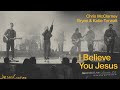 I Believe You Jesus