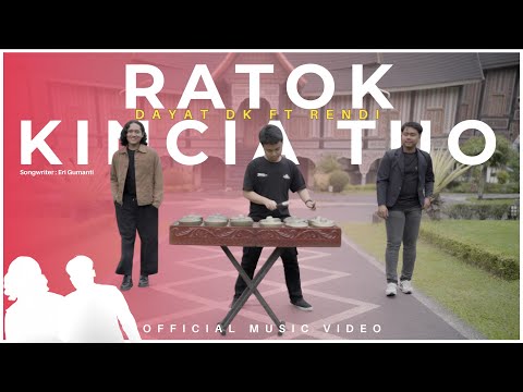 Dayat DK & Rendi - Ratok Kincia Tuo - Official Music Video