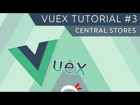 Vuex Tutorial #3 - Setting up a Central Store
