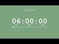 6 Hour Timer Sweet Green Screen Countdown