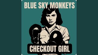 Blue Sky Monkeys - Checkout Girl (2025) video