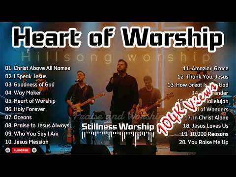 Powerful Worship Songs to Bring You Closer to Jesus | Top Praise & Worship Songs