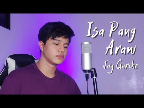 Jay Garche - Isa Pang Araw (Male Cover)