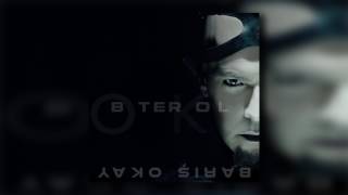 Okay Barış - Beter Ol