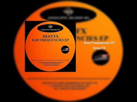 Deep FX - Raw Frequencies EP Snippet