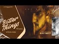Bitter Things (Official video) | Nav Meet | Honey J | Latest Punjabi song 2023