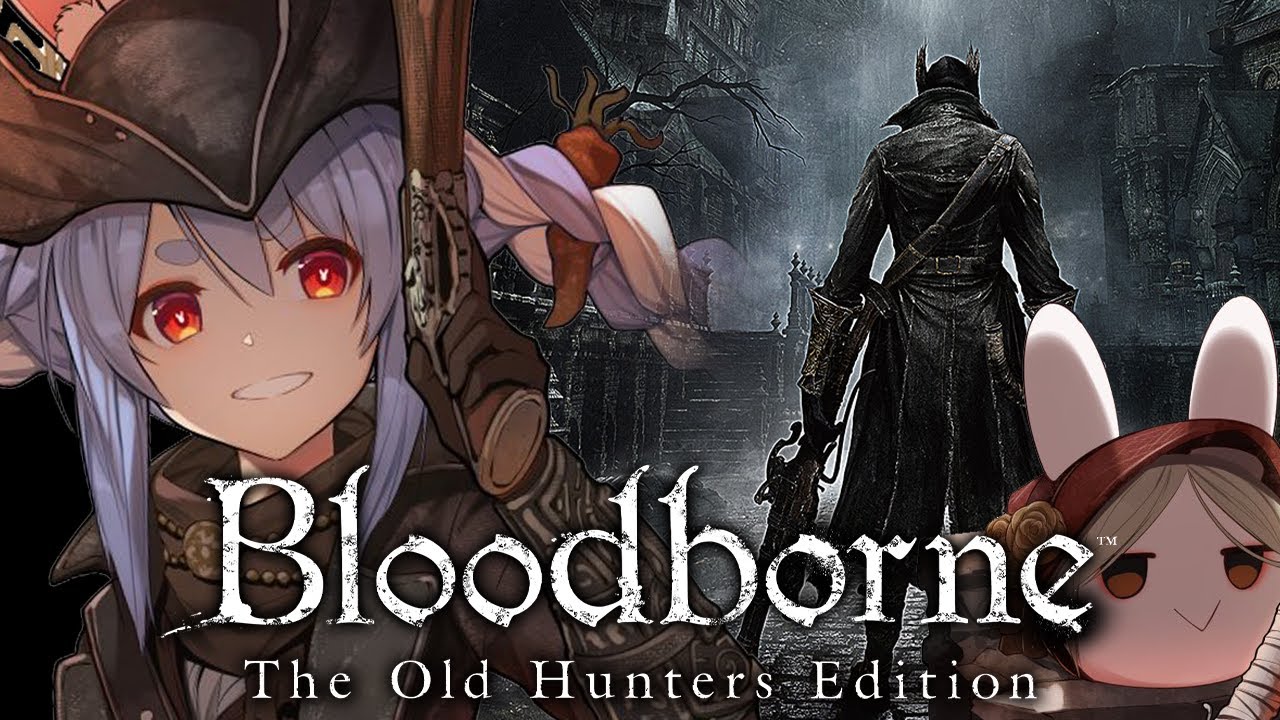 #7【ブラッドボーン】今日こそクリアいくぞ!完全初見!今日から始める『Bloodborne』ぺこ!【ホロライブ/兎田ぺこら】