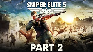 Sniper Elite 5 - Gameplay Walkthrough - Part 2 - "Missions 6-10" (Ending)