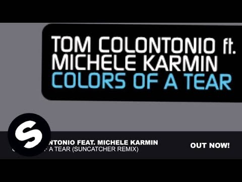 Tom Colontonio feat. Michele Karmin - Colors of a Tear (Suncatcher Remix)
