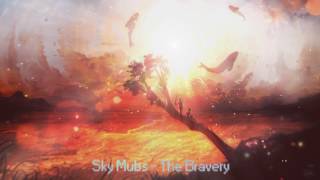 Sky Mubs - The Bravery