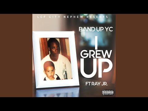 I Grew Up (feat. Ray Jr)