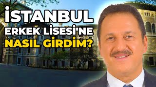 Ben İstanbul Erkek Lisesi'ne Nasıl Girdim? Aydın Arıtan