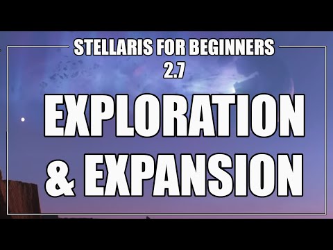 How to Play Stellaris 2.7 - Exploration & Expansion