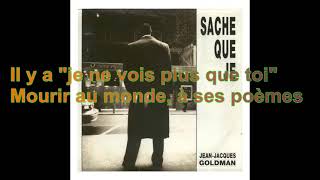 Jean-Jacques Goldman - Sache Que Je [Paroles Audio HQ]