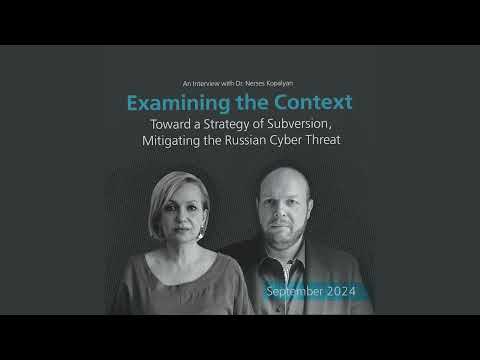 Examining the Context: Toward a Strategy of Subversion, Mitigating the Russian Cyber Threat