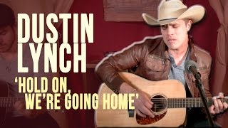 Dustin Lynch Sings Drake&#39;s &#39;Hold On, We&#39;re Going Home&#39;