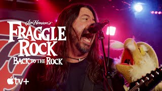 Fraggle Rock: Back to the Rock — Foo Fighters Perform &quot;Fraggle Rock Rock&quot; | Apple TV+