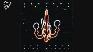 Strange Names - Overused Phrase (Official Audio)