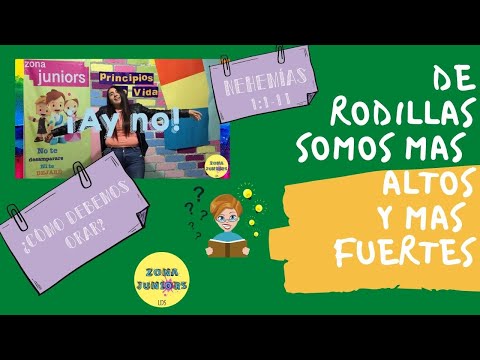 ZONA JUNIORS - De Rodillas Somos Más Altos y Más Fuertes - LDS