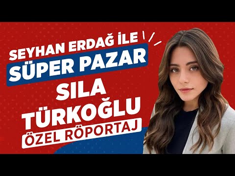 Emanet'in Seher'i Sıla Türkoğlu'ndan Çok Özel Açıklamalar!! | Seyhan Erdağ ile Süper Pazar