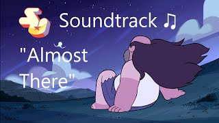 Steven Universe Soundtrack ♫ - Almost There