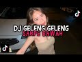 DJ GELENG GELENG PUSING X SAMPE BAWAH SOUND TREND VIRAL DI TIKTOK