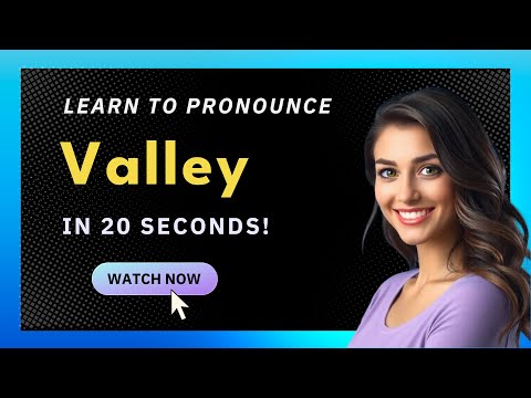 How to Pronounce Valley (American Pronunciation / US) with Audio and Phonetic Spelling