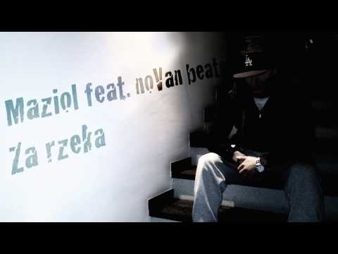 Maziol feat. noVan beats - Za rzeka