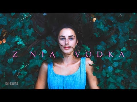 Dr. SWAG - Z NIĄ VODKA