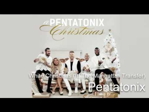 03 White Christmas (ft. The Manhattan Transfer) ~ Pentatonix (Audio)