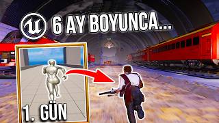 6 AY BOYUNCA UNREAL ENGİNE ÖĞRENMEK